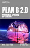 Plan B 2.0 - Mobilmachung zur Rettung der Zivilisation
